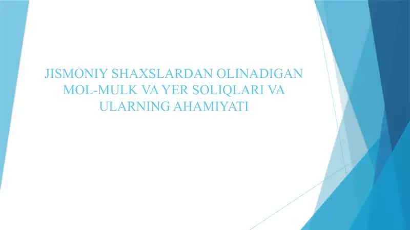 Jismoniy shaxslardan olinadigan mol-mulk va yer soliqlari