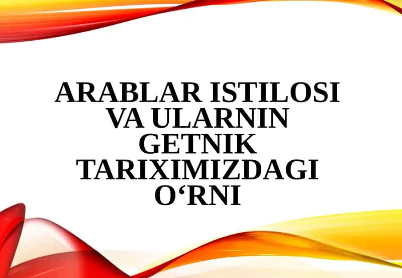 Arablaristilosivaularning etnik tariximizdagio‘rni