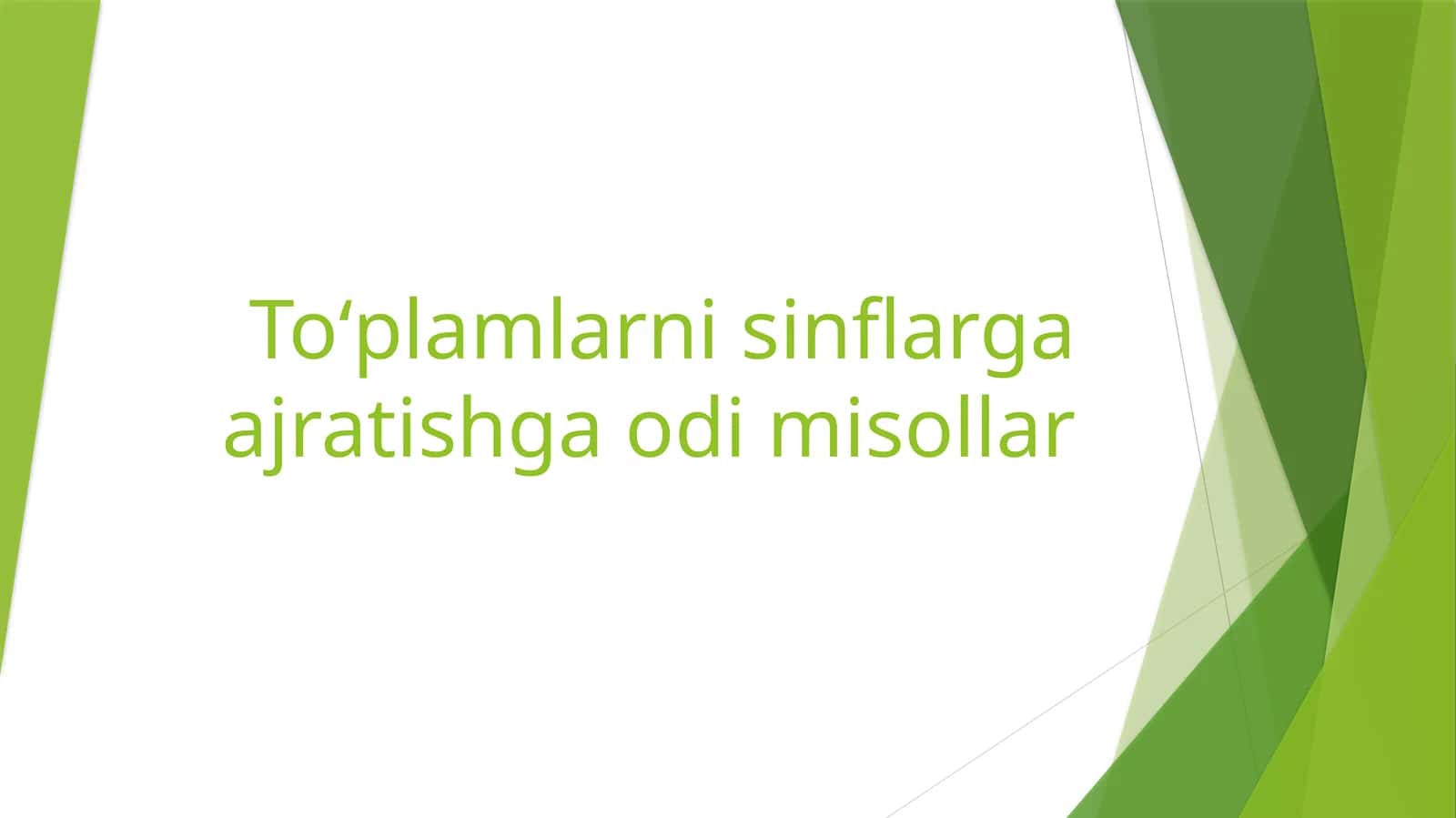 Toʻplamlarni sinflarga ajratishga oid misollar