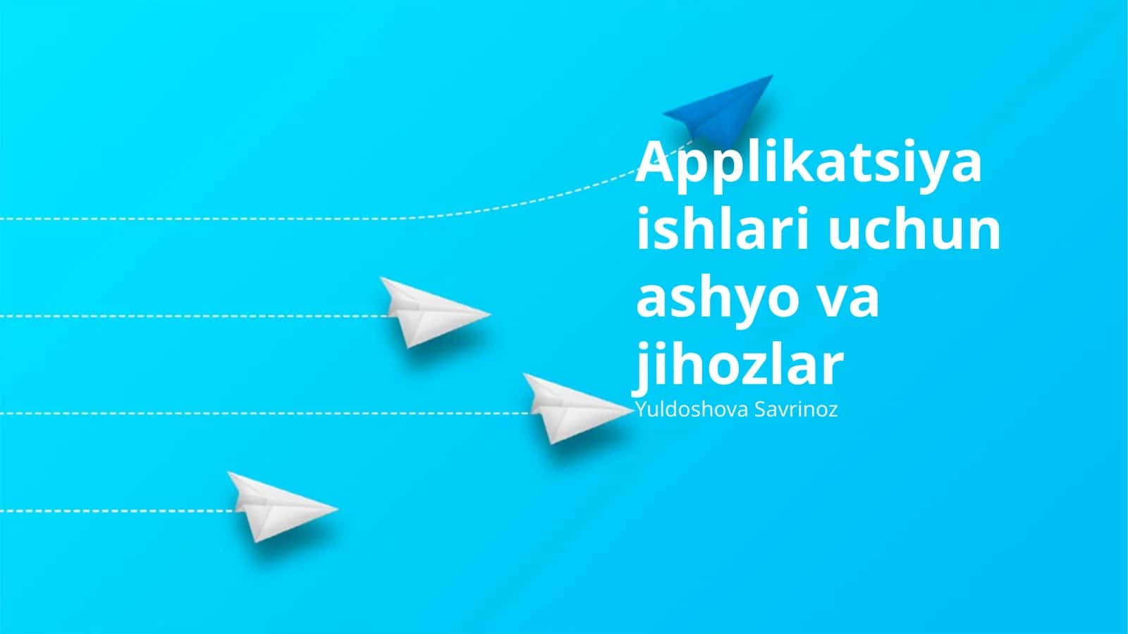 Applikatsiya ishlari uchun ashyo va jihozlar