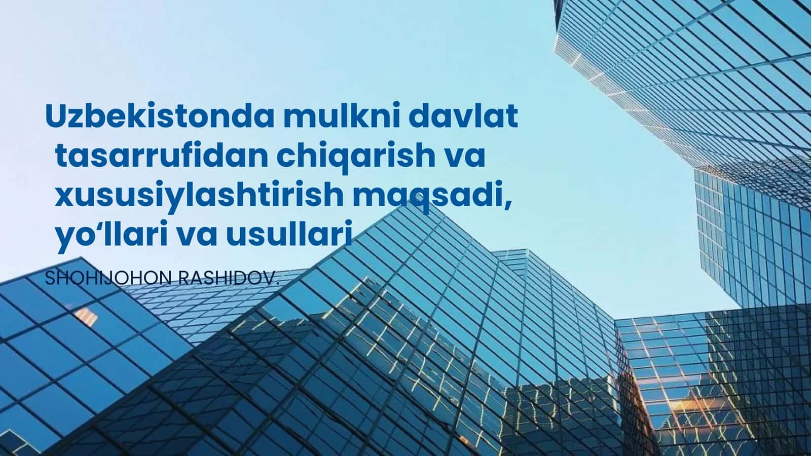 Xususiylashtirishning amaliy ahamiyati va muammolari
