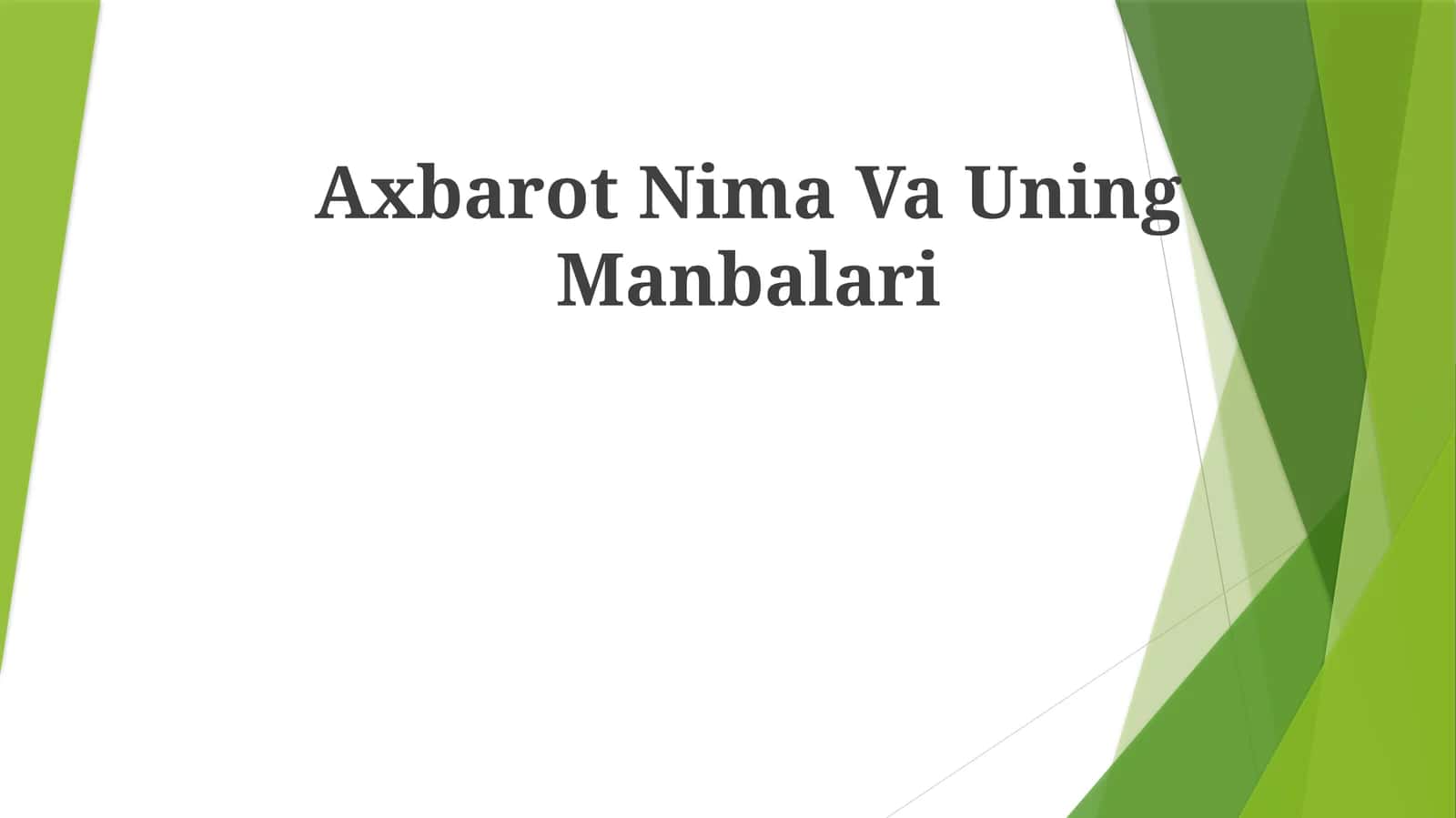 Axbarot Nima VaUningManbalari