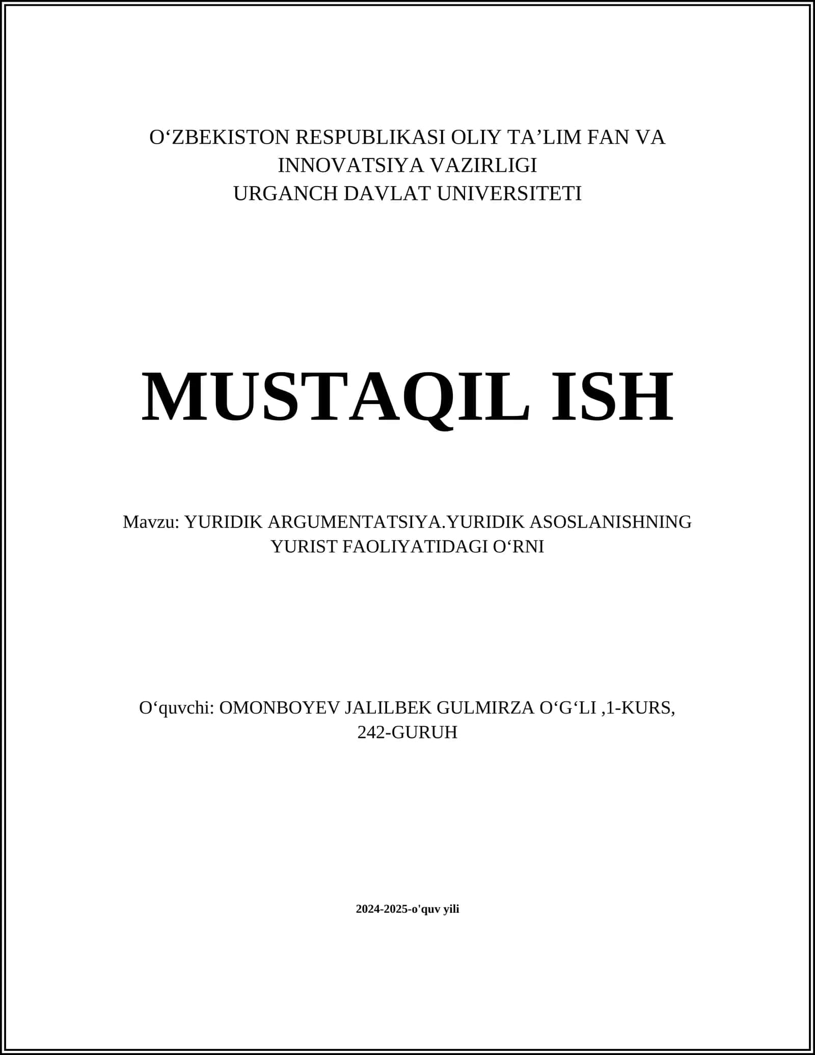 YURIDIK ARGUMENTATSIYA.YURIDIK ASOSLANISHNING YURIST FAOLIYATIDAGI OʻRNI