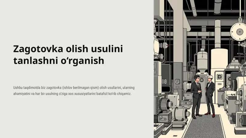 Zagotovka olish usulini tanlashni o‘rganish