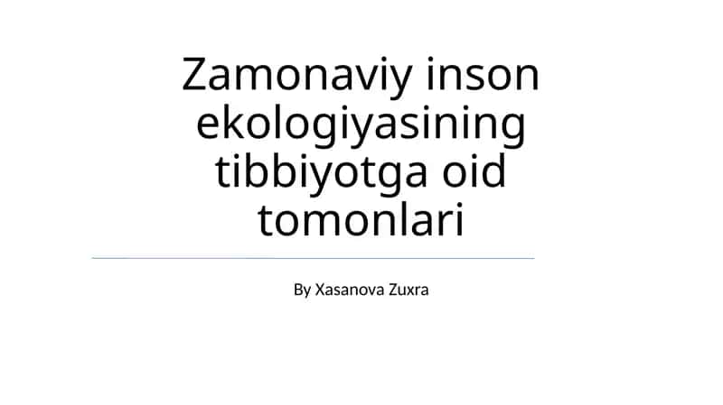 Zamonaviy inson ekologiyasining tibbiyotga oid tomonlari