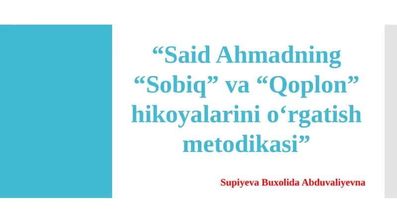 Said Ahmadning “Sobiq” va “Qoplon” hikoyalarini o‘rgatish metodikasi