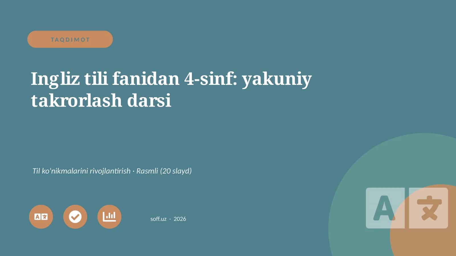 Ingliz tili fanidan 4-sinf: yakuniy takrorlash darsi