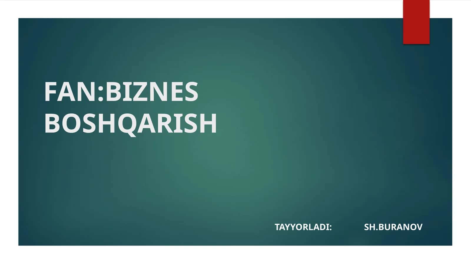 Penablok ishlab chiqarish oyilaviy korxona uchun biznes loyiha