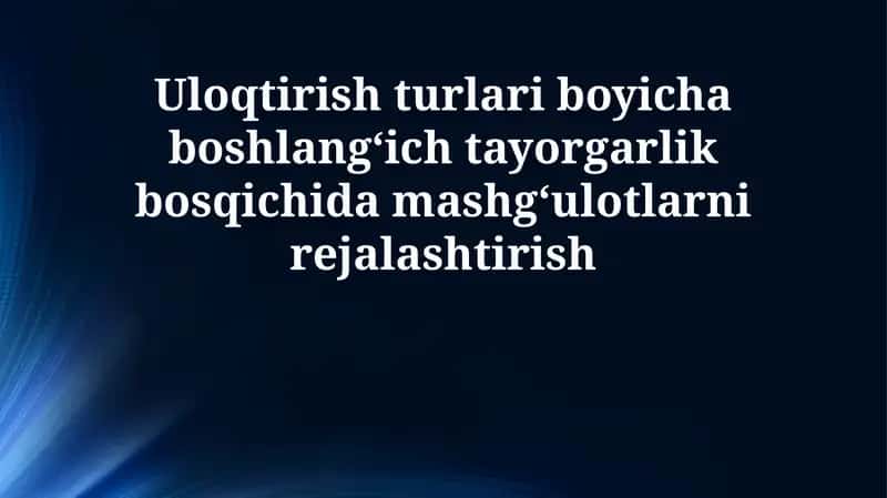 Uloqtirish sport turlarida boshlang'ich tayyorgarlik bosqichi