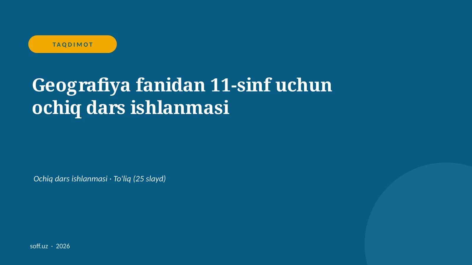 Geografiya fanidan 11-sinf uchun ochiq dars ishlanmasi