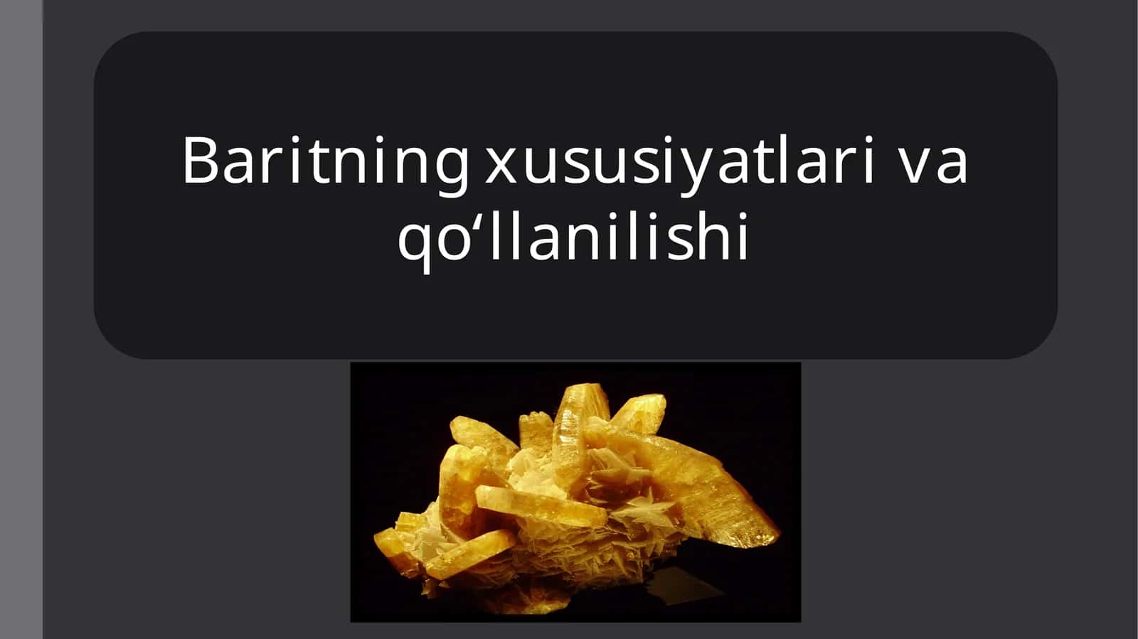 Baritning xususiyatlari va qo‘llanilishi