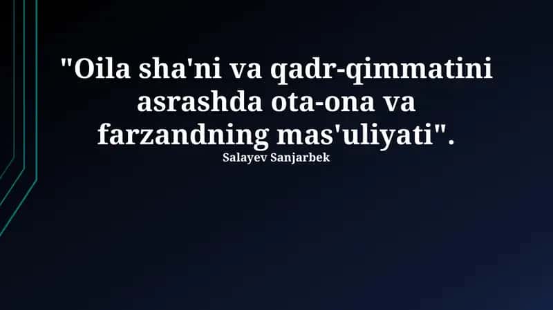 Oila sha'ni va qadr-qimmatini asrashda ota-ona va farzandning mas'uliyati