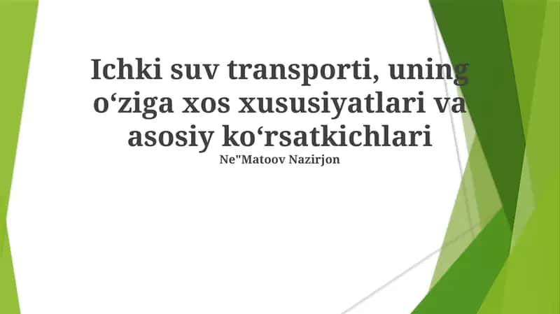 Ichki suv transporti, uning oʻziga xos xususiyatlari va asosiy koʻrsatkichlari