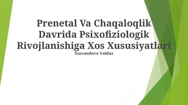 Prenetal Va Chaqaloqlik Davrida Psixofiziologik Rivojlanishiga Xos Xususiyatlari