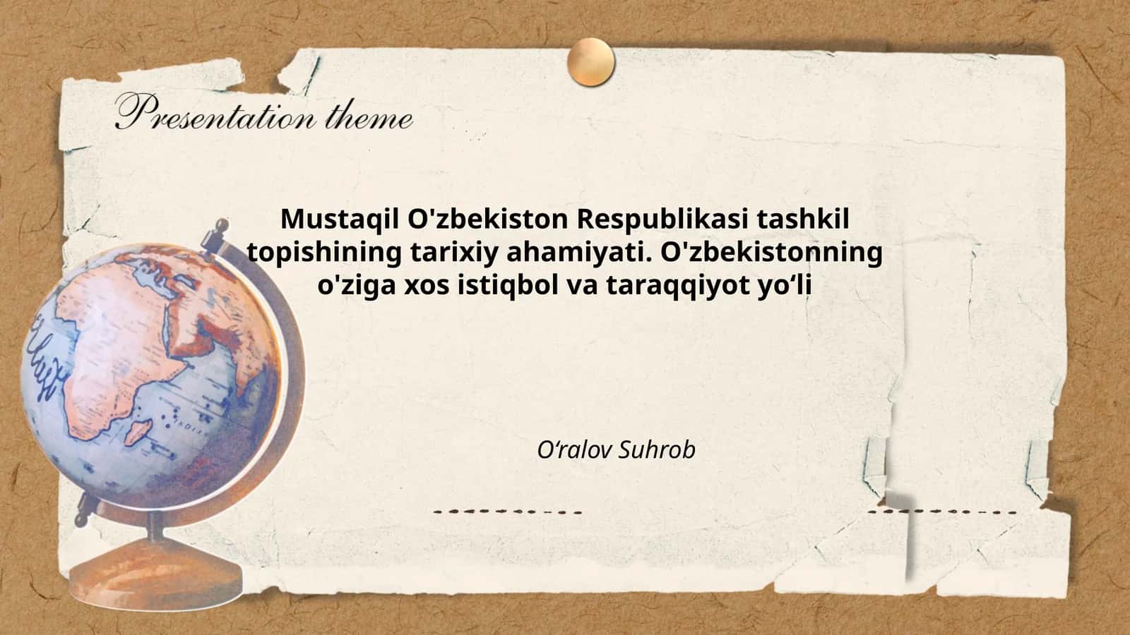 Mustaqil O'zbekiston Respublikasi tashkil topishining tarixiy ahamiyati