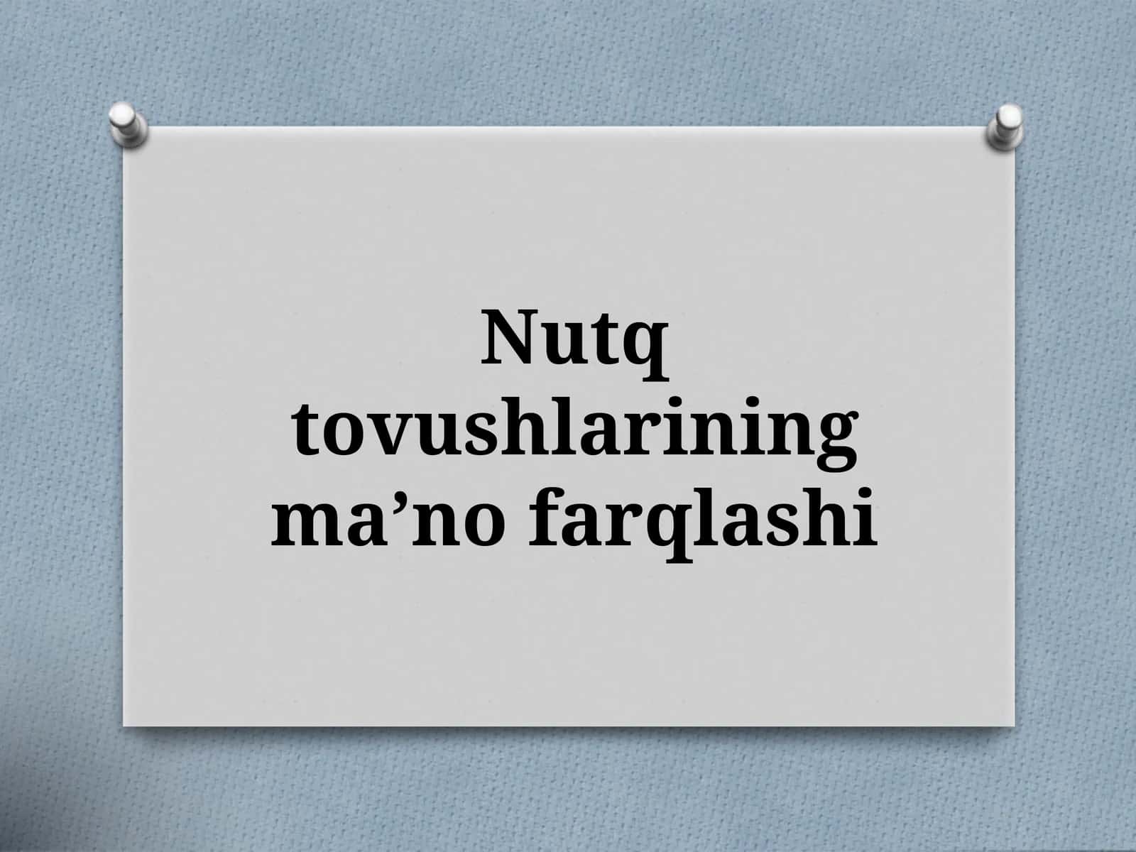 Nutqtovushlarining ma’no farqlashi