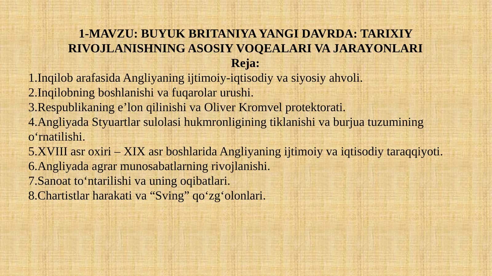 Buyuk Britaniya yangi davrda: tarixiy rivojlanishning asosiy voqealari va jarayonlari.