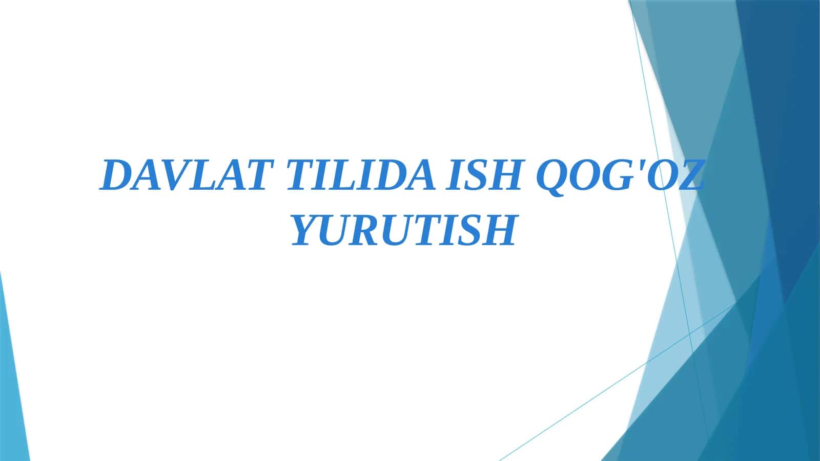 DAVLAT TILIDA ISH QOG'OZ YURUTISH