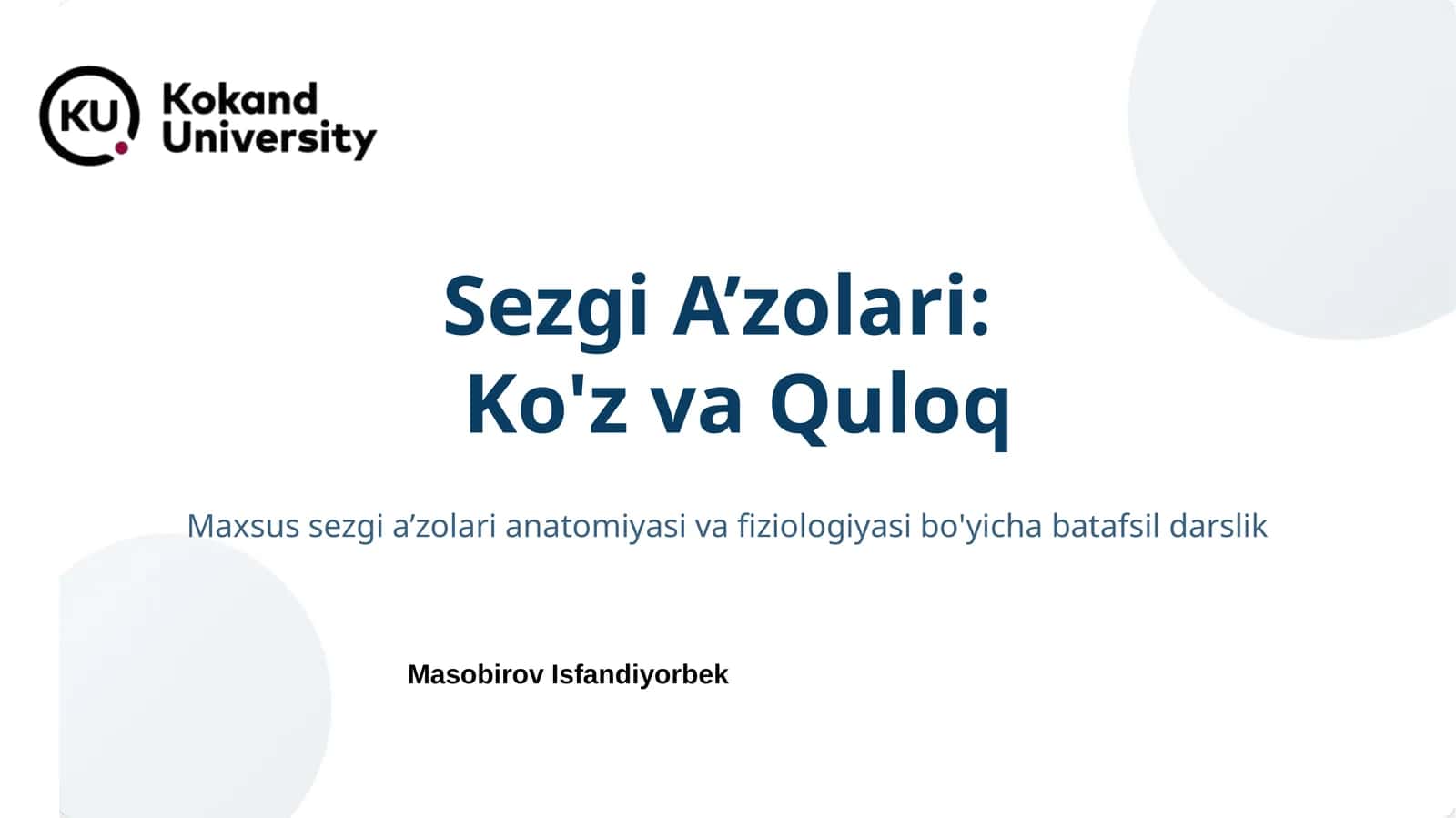 Sezgi A’zolari:Ko'z va Quloq