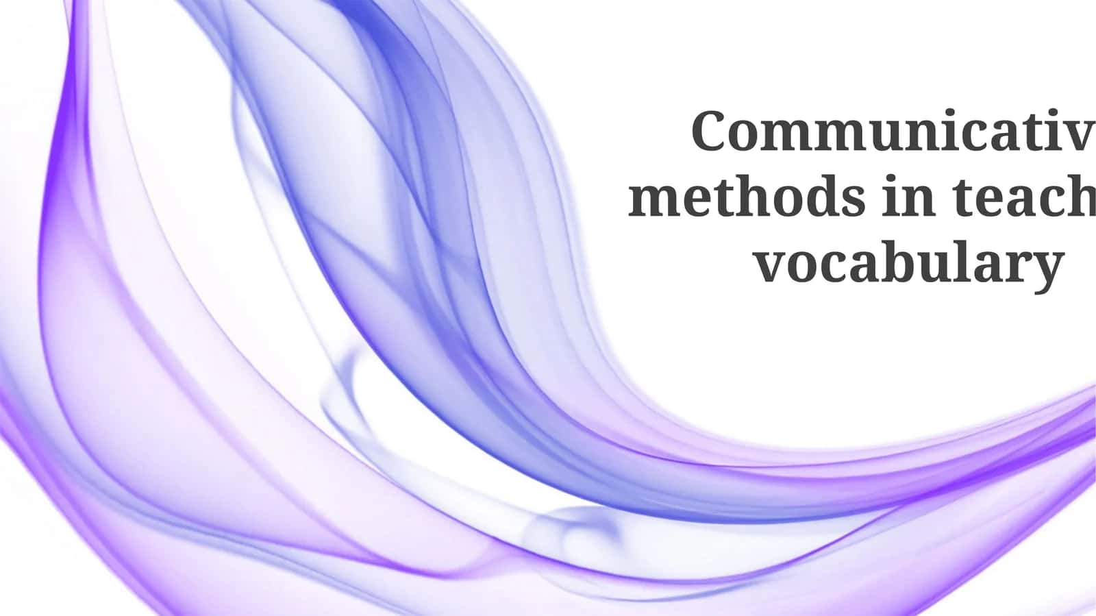 Communicative methods in teaching vocabulary