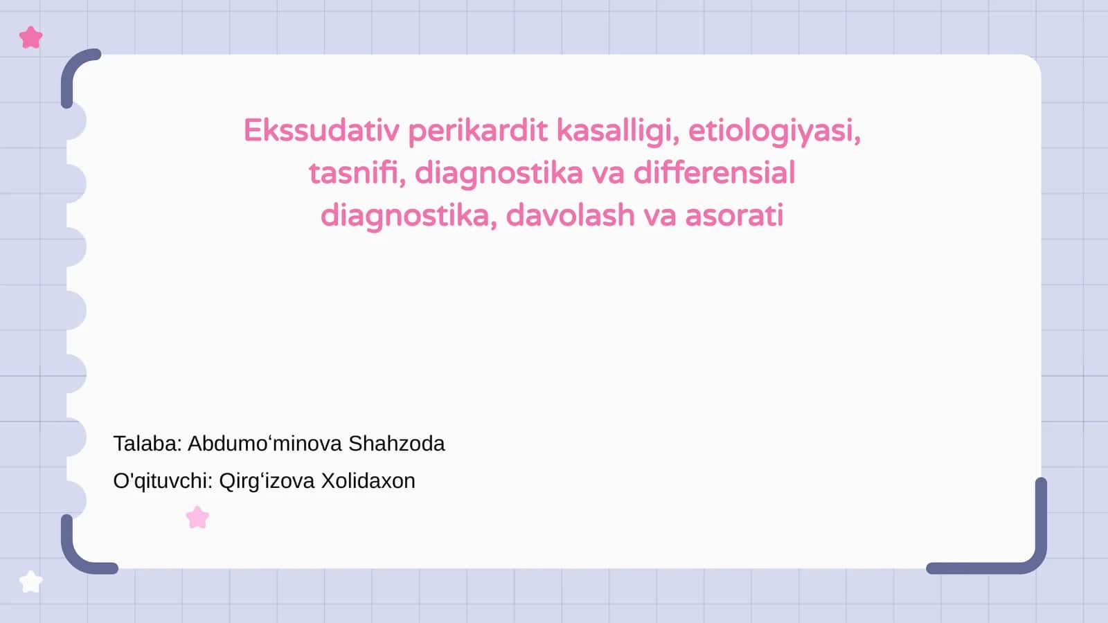 Ekssudativ perikardit kasalligi, etiologiyasi, tasnifi, diagnostika va differensial diagnostika, davolash va asorati