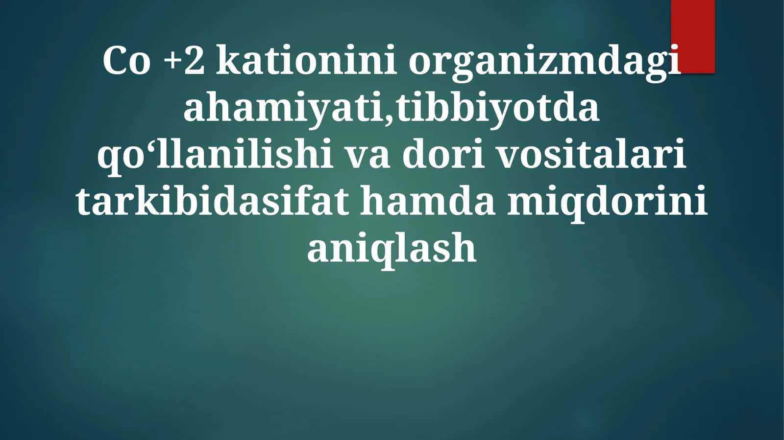 Inson sog'lig'ida Co+2ning muhim roli. Dori Formulalarida Co+2: Aniqlash va Miqdorini Aniqlash