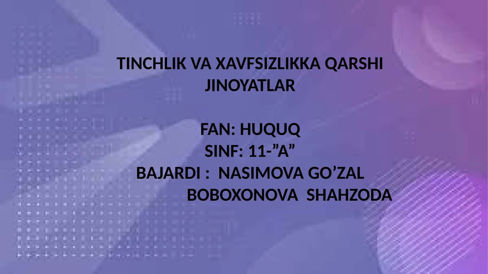 TINCHLIK VA XAVFSIZLIKKA QARSHI JINOYATLAR