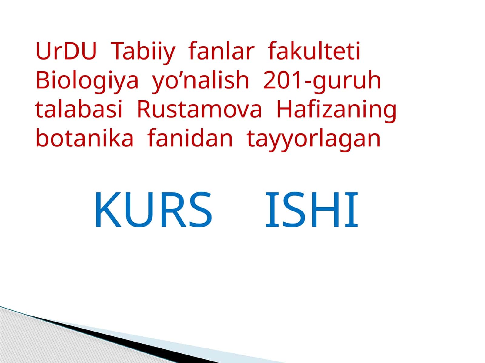 Biologiya yo’nalish 201-guruh talabasi Rustamova Hafiza