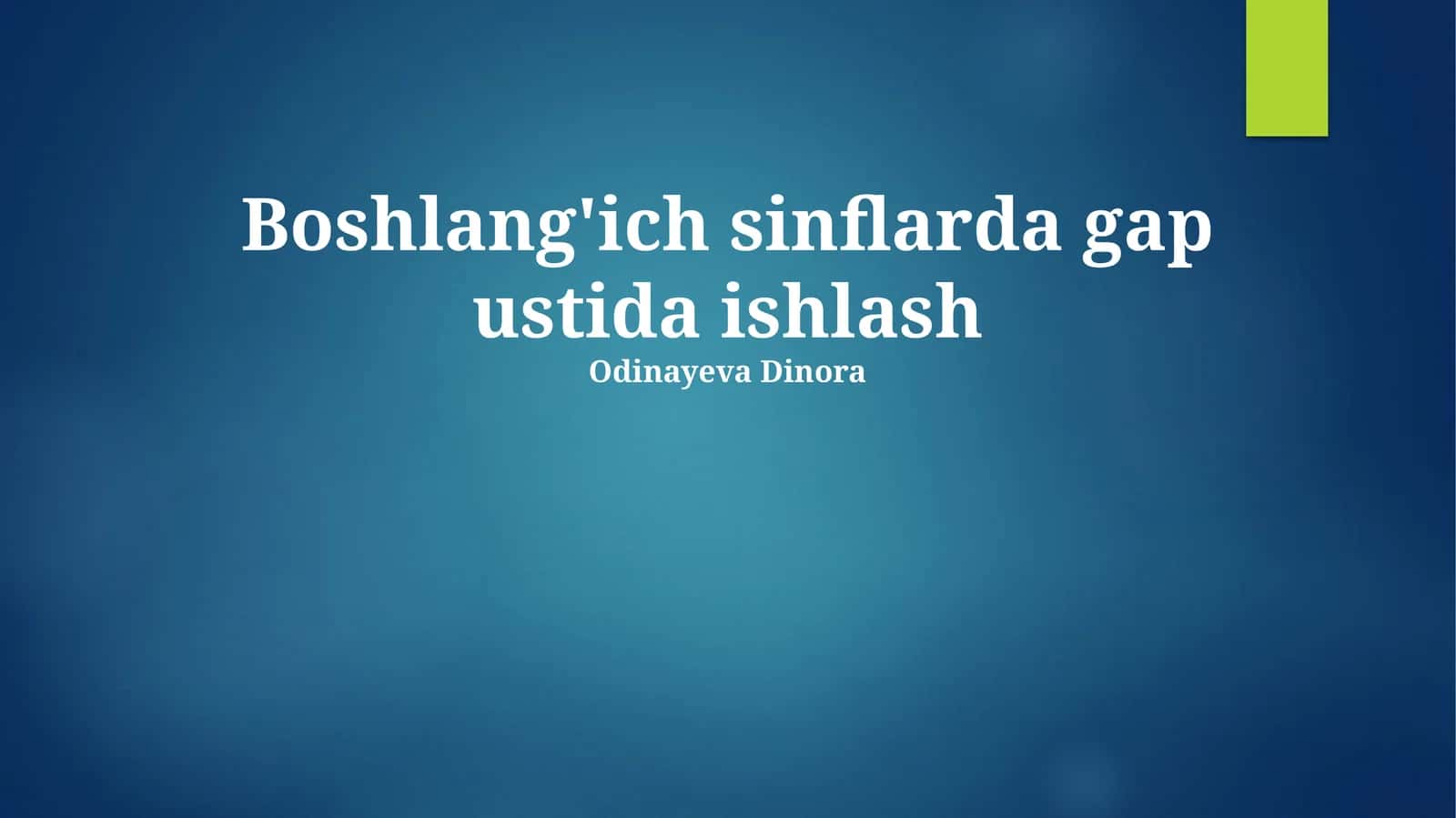 Boshlang'ich sinflarda gap ustida ishlash