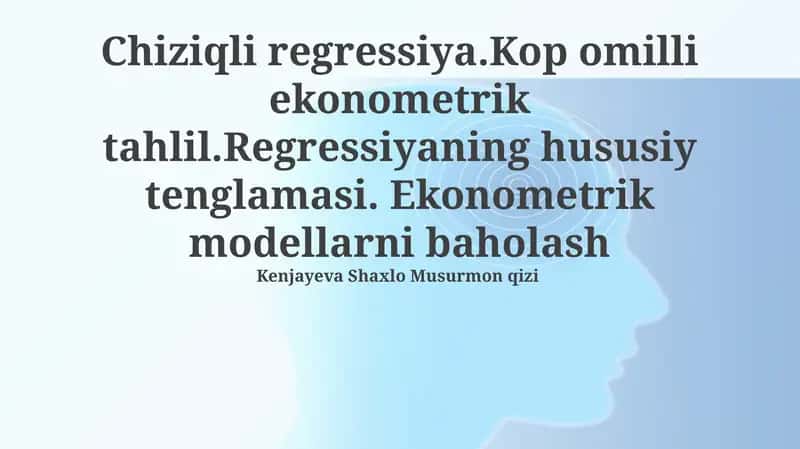 Koʻp Oʻzgaruvchili Ekonometrik Tahlil
