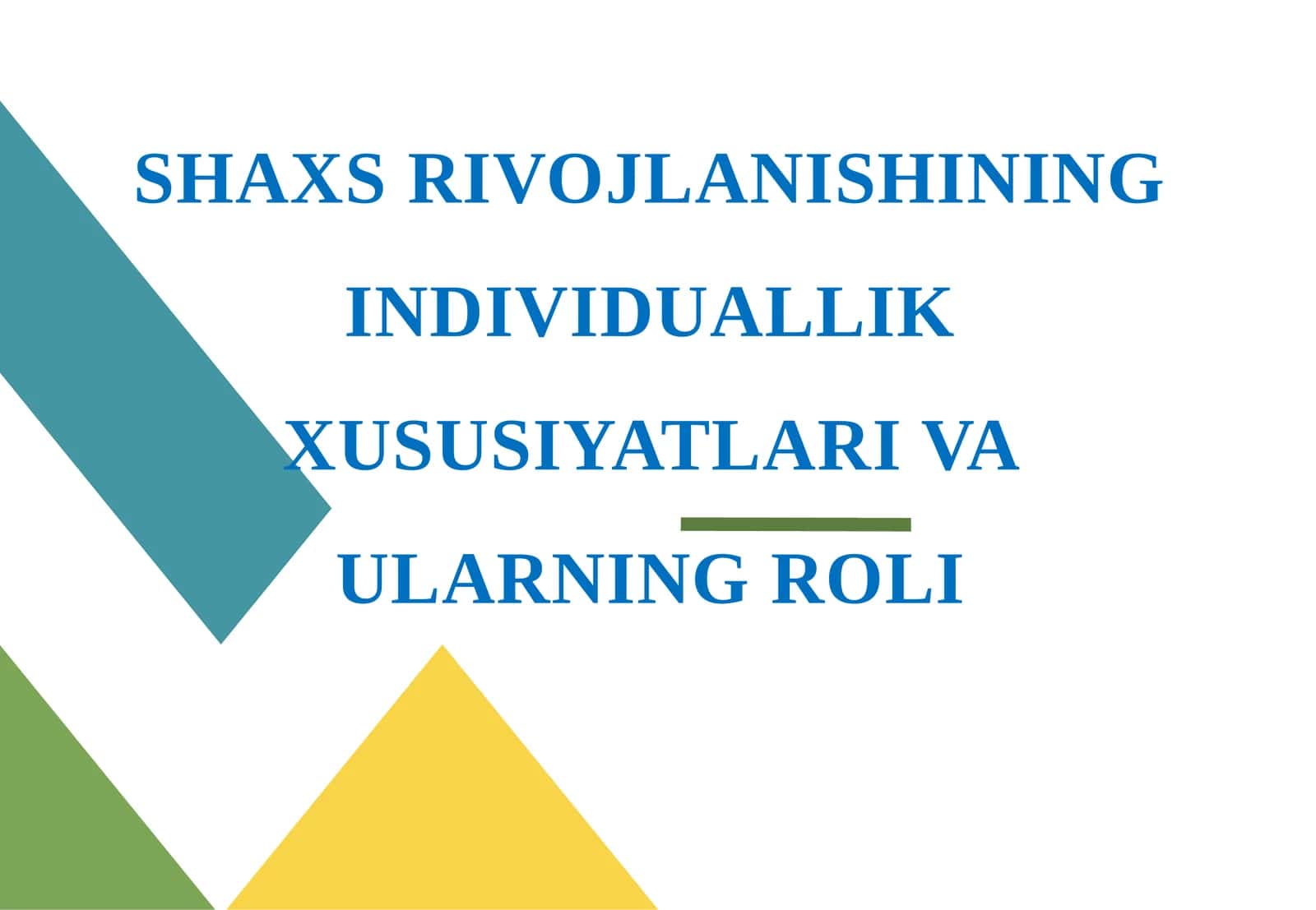 SHAXS RIVOJLANISHINING INDIVIDUALLIK XUSUSIYATLARI VA ULARNING ROLI