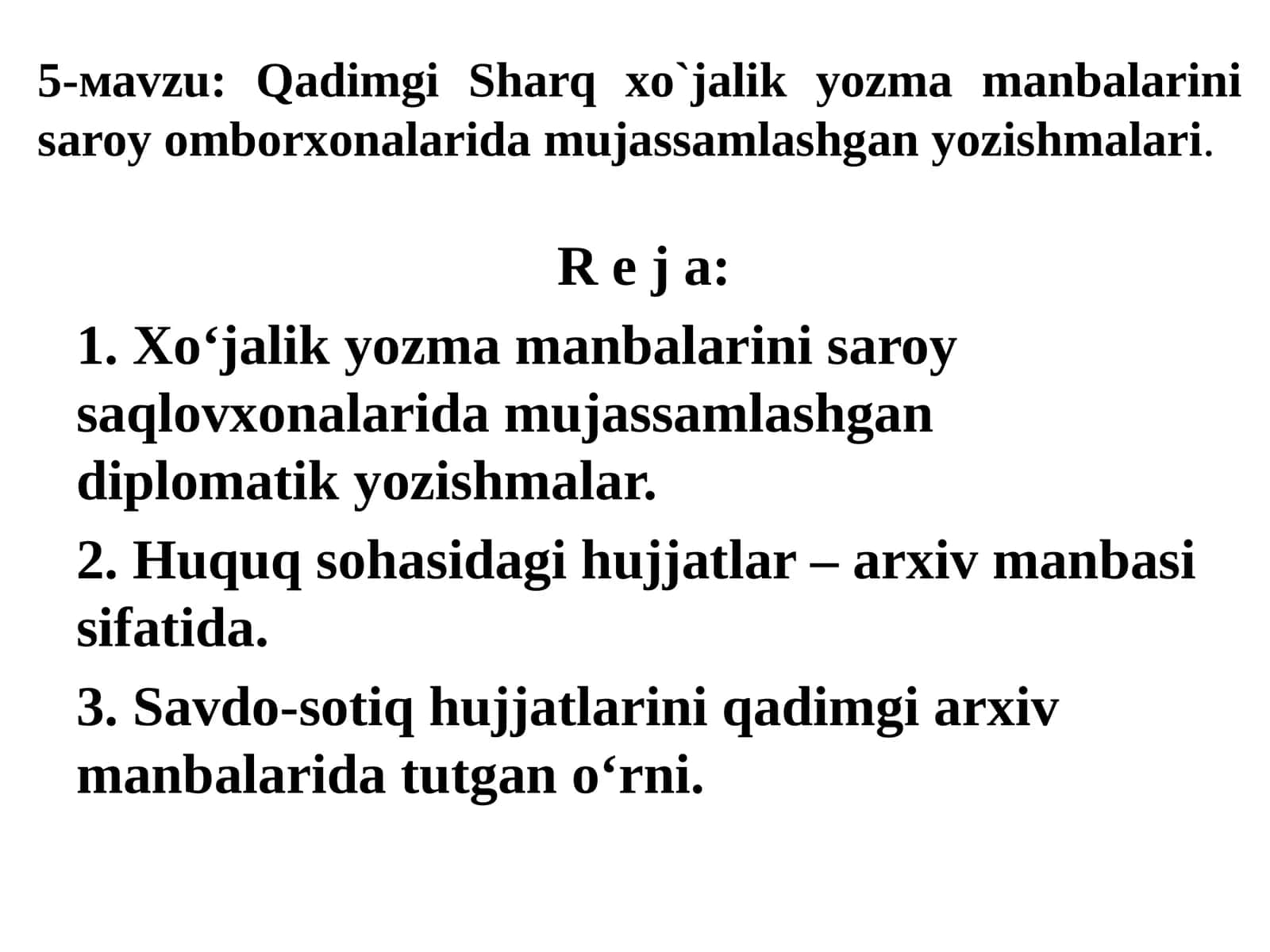 5-маvzu: QadimgiSharq хo`jalik yozma manbalarini saroy omborxonalarida mujassamlashgan yozishmalari