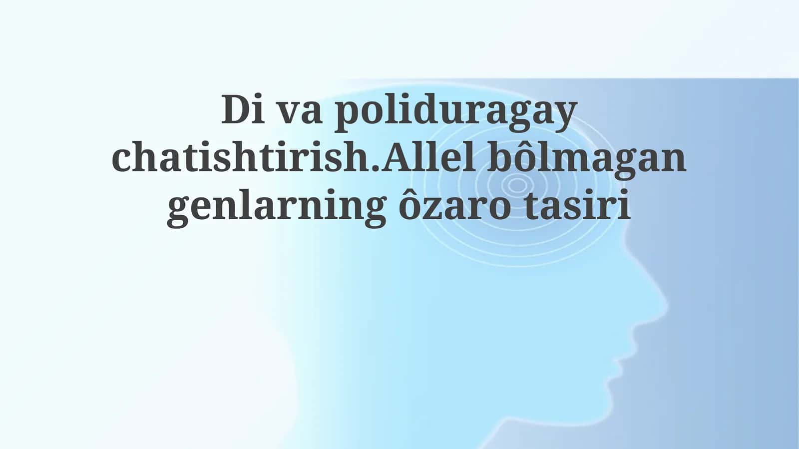 Epistasis va komplementatsiya hodisalari