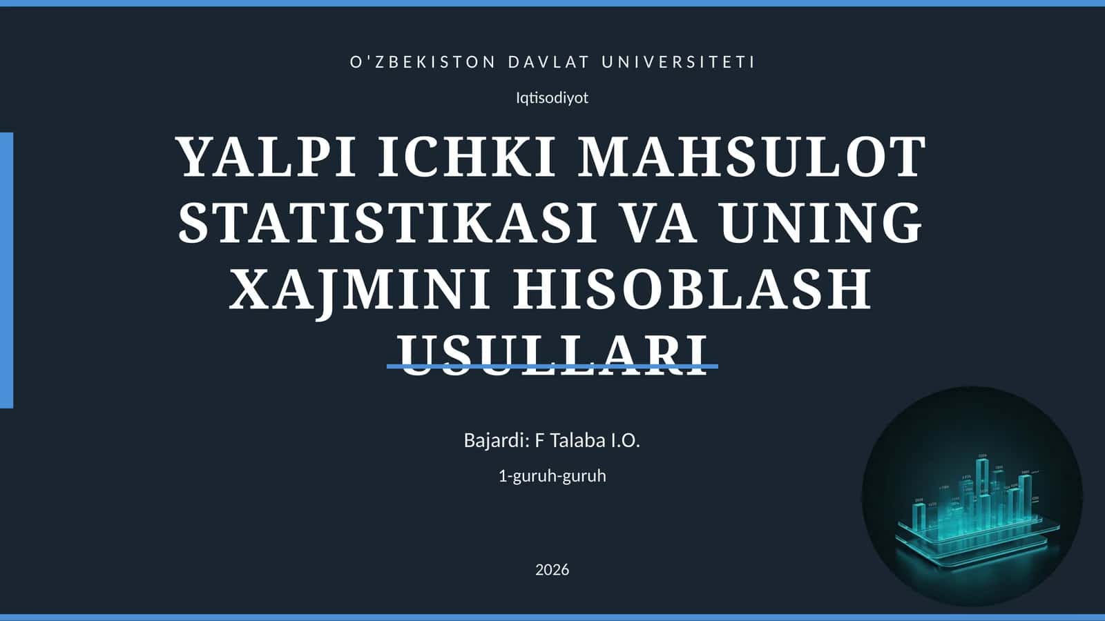 YALPI ICHKI MAHSULOT STATISTIKASI VA UNING XAJMINI HISOBLASH USULLARI