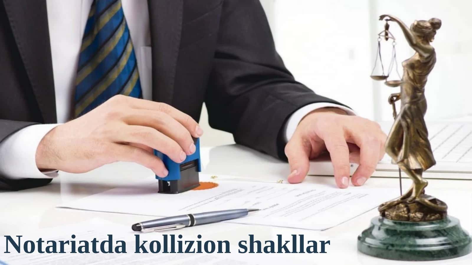 Notariatda kollizion shakllar