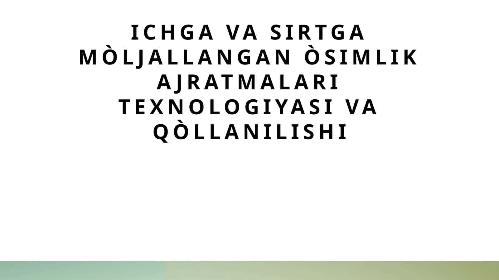 O'simlik ajratmalari texnologiyasi va tibbiyot