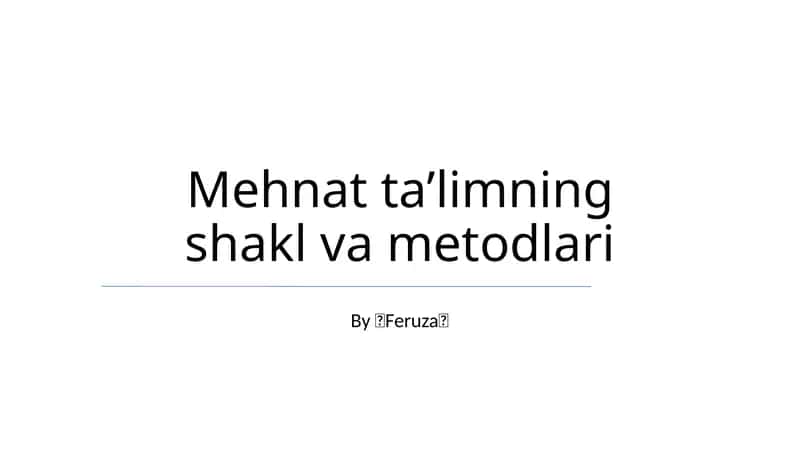 Mehnat taʼlimning shakl va metodlari