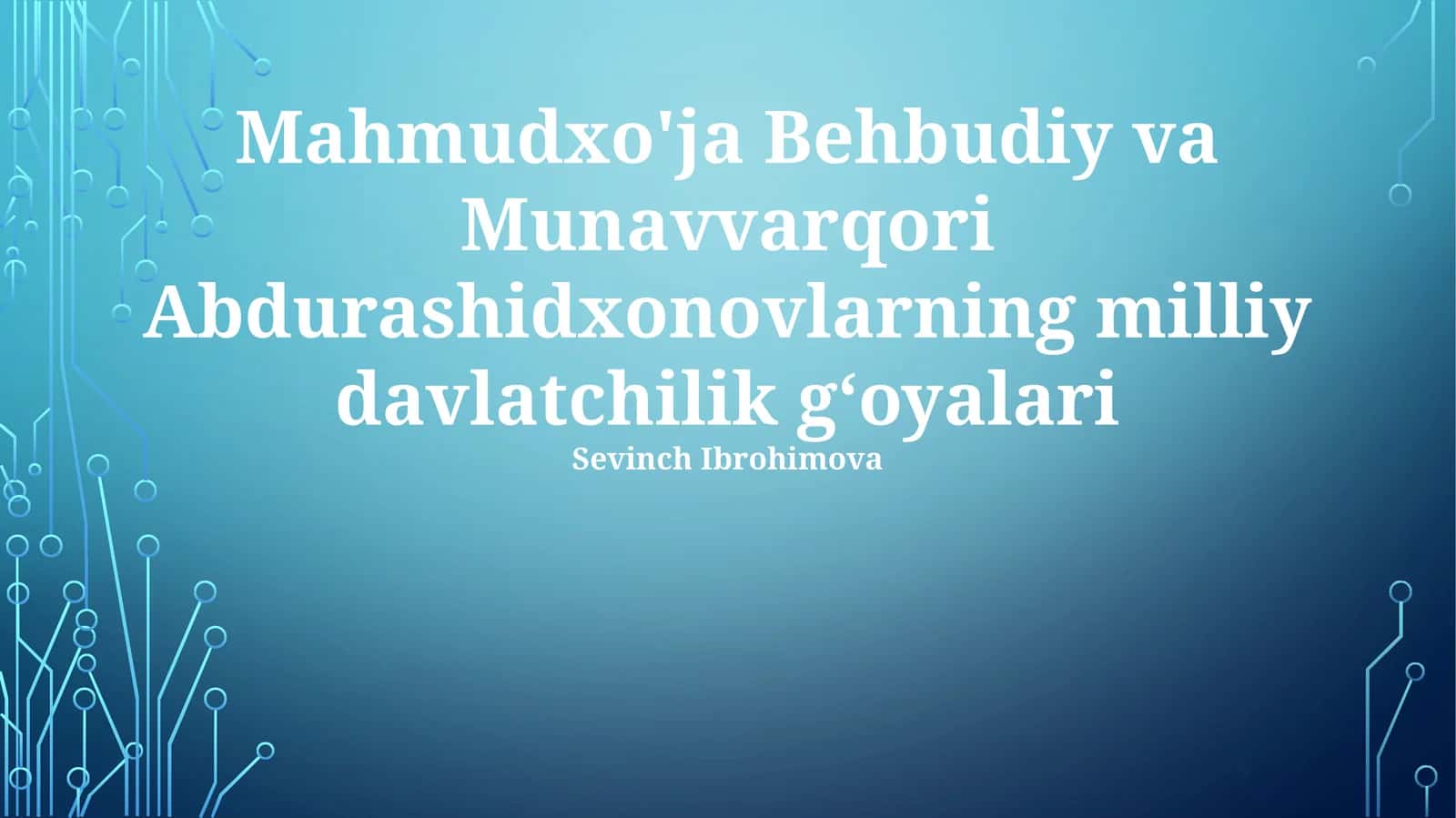 Mahmudxo'ja Behbudiy va Munavvarqori Abdurashidxonovlarning milliy davlatchilik g‘oyalari