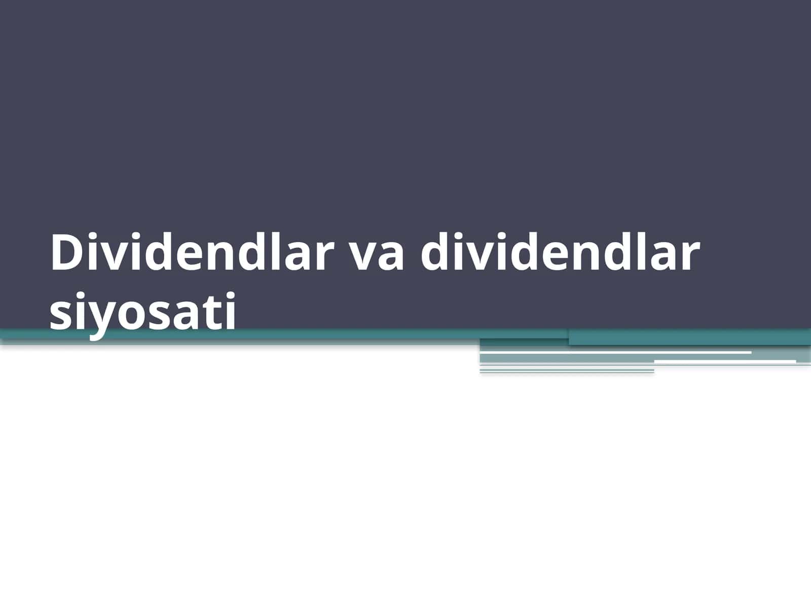 Dividendlar va dividendlar siyosati