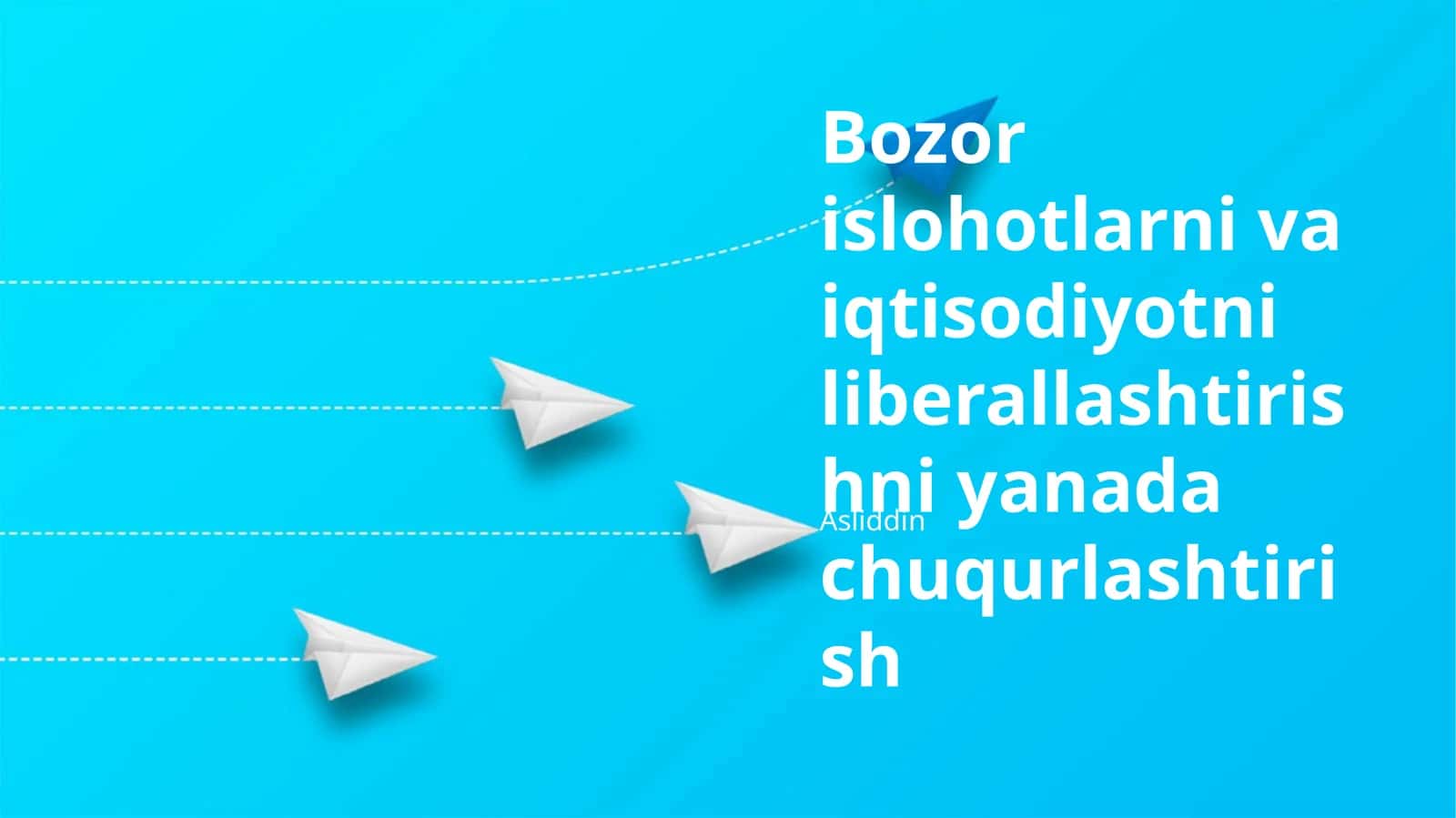 Bozor islohotlarni va iqtisodiyotni liberallashtirishni yanada chuqurlashtirish