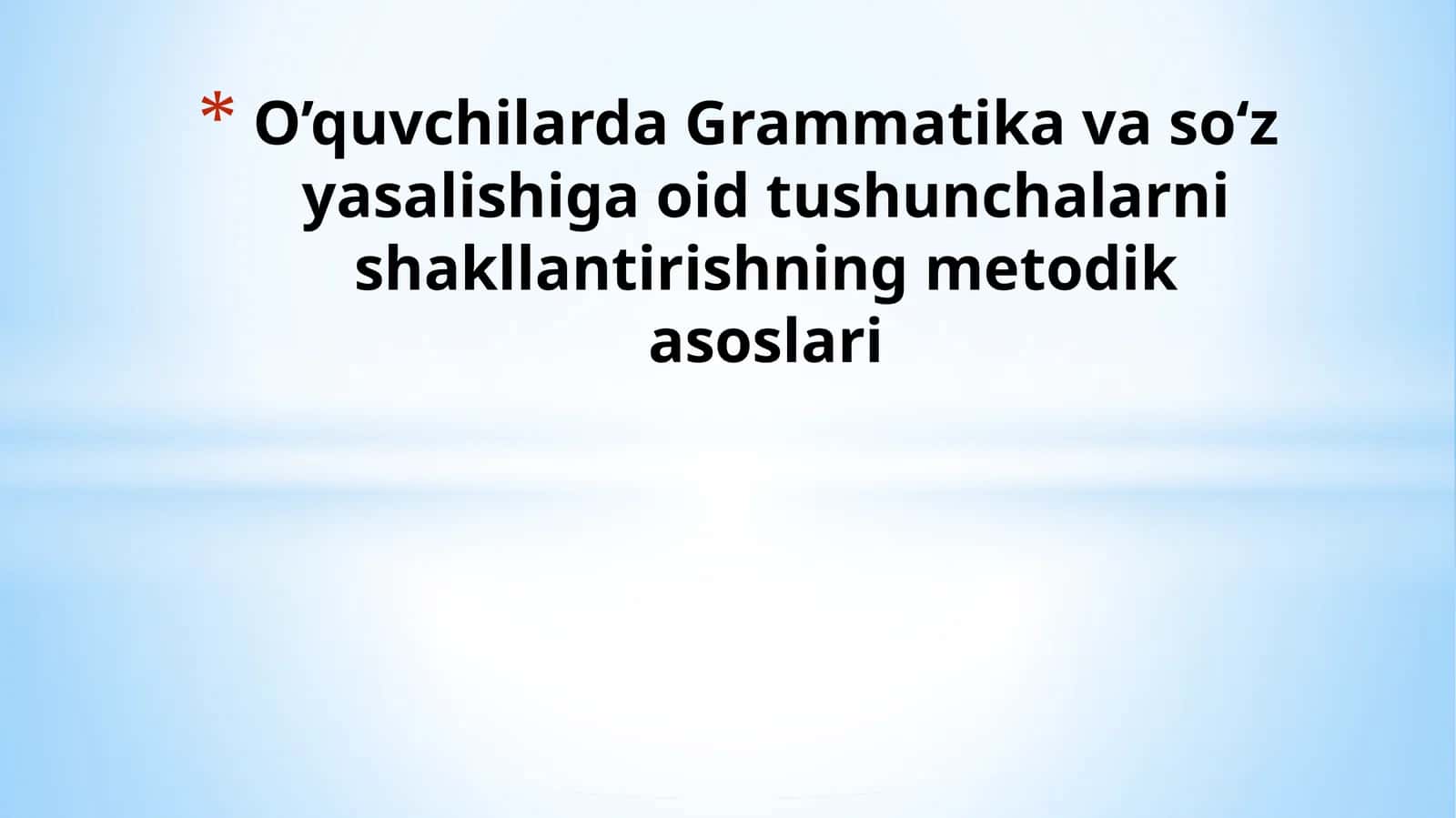 Grammatika va so‘z yasalishiga oid tushunchalar