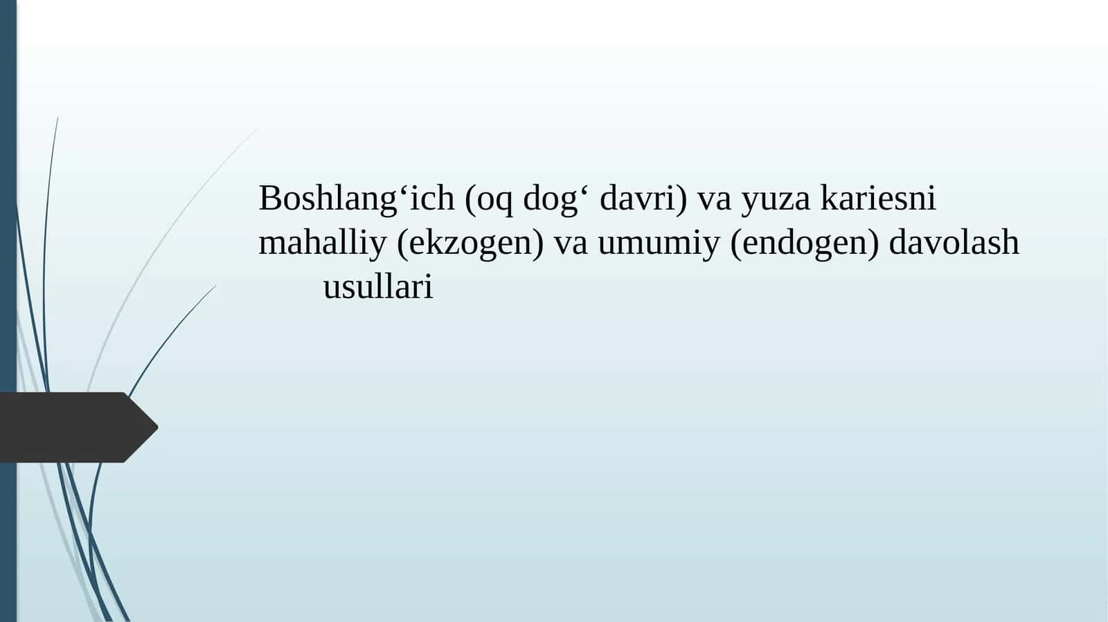 Boshlangʻich (oq dogʻ davri) va yuza kariesni (ekzogen) va (endogen) davolash usullari