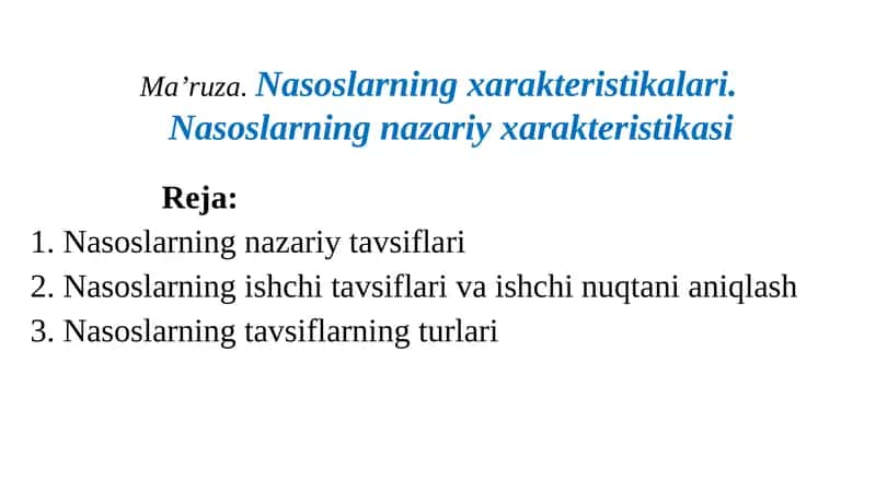 Ma’ruza.Nasoslarning xarakteristikalari. Nasoslarning nazariyxarakteristikasi