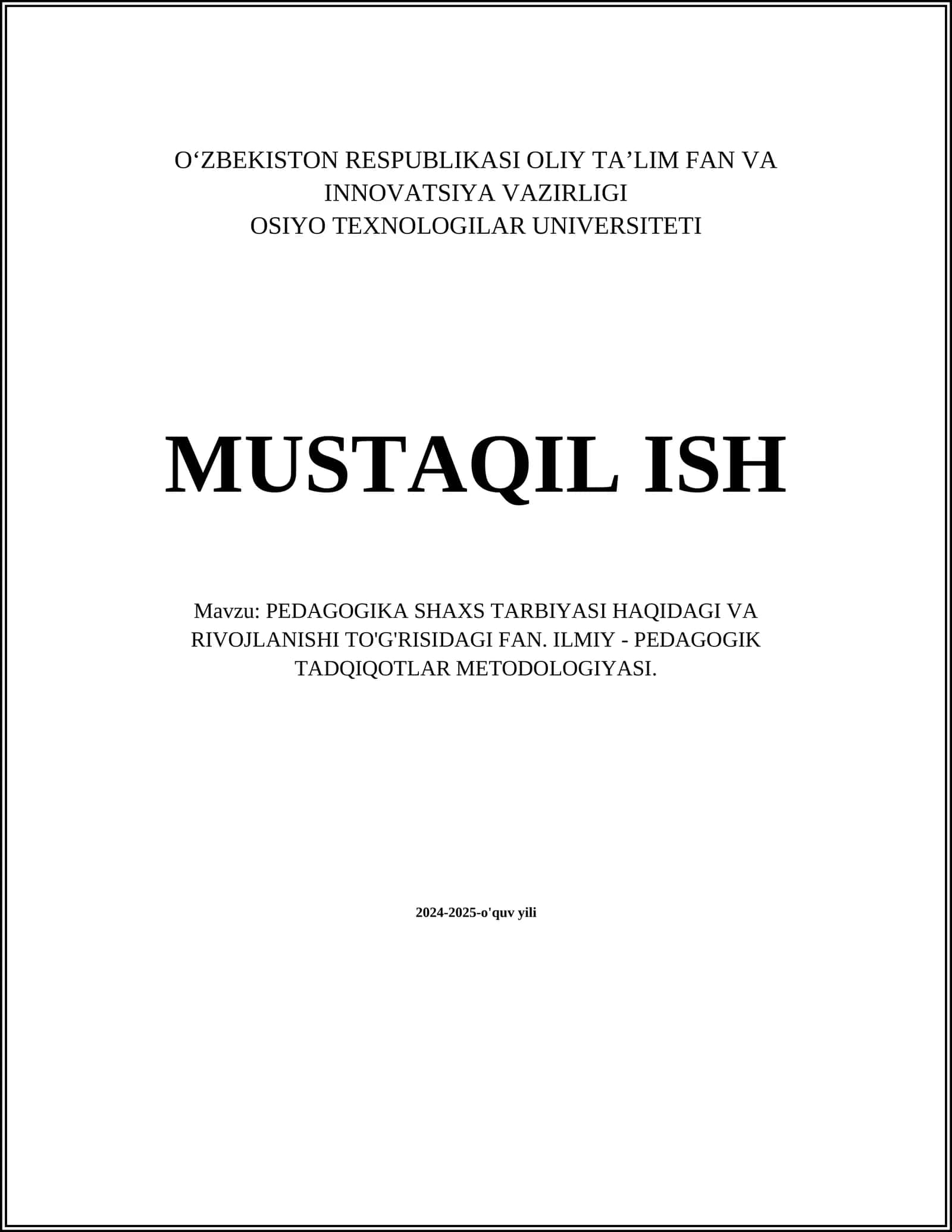 PEDAGOGIKA SHAXS TARBIYASI HAQIDAGI VA RIVOJLANISHI TO'G'RISIDAGI FAN. ILMIY - PEDAGOGIK TADQIQOTLAR METODOLOGIYASI