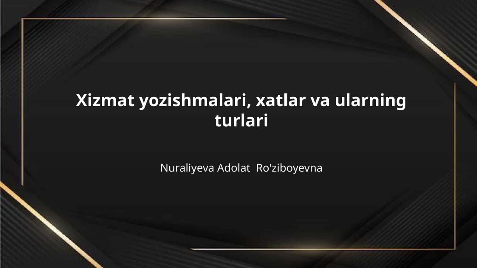 Xizmat yozishmalari, xatlar va ularning turlari
