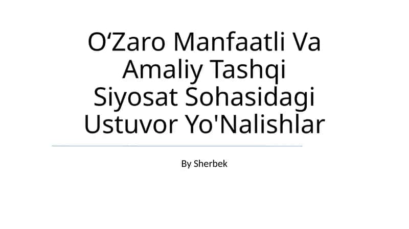 O‘Zaro Manfaatli Va Amaliy Tashqi Siyosat Sohasidagi Ustuvor Yo'Nalishlar