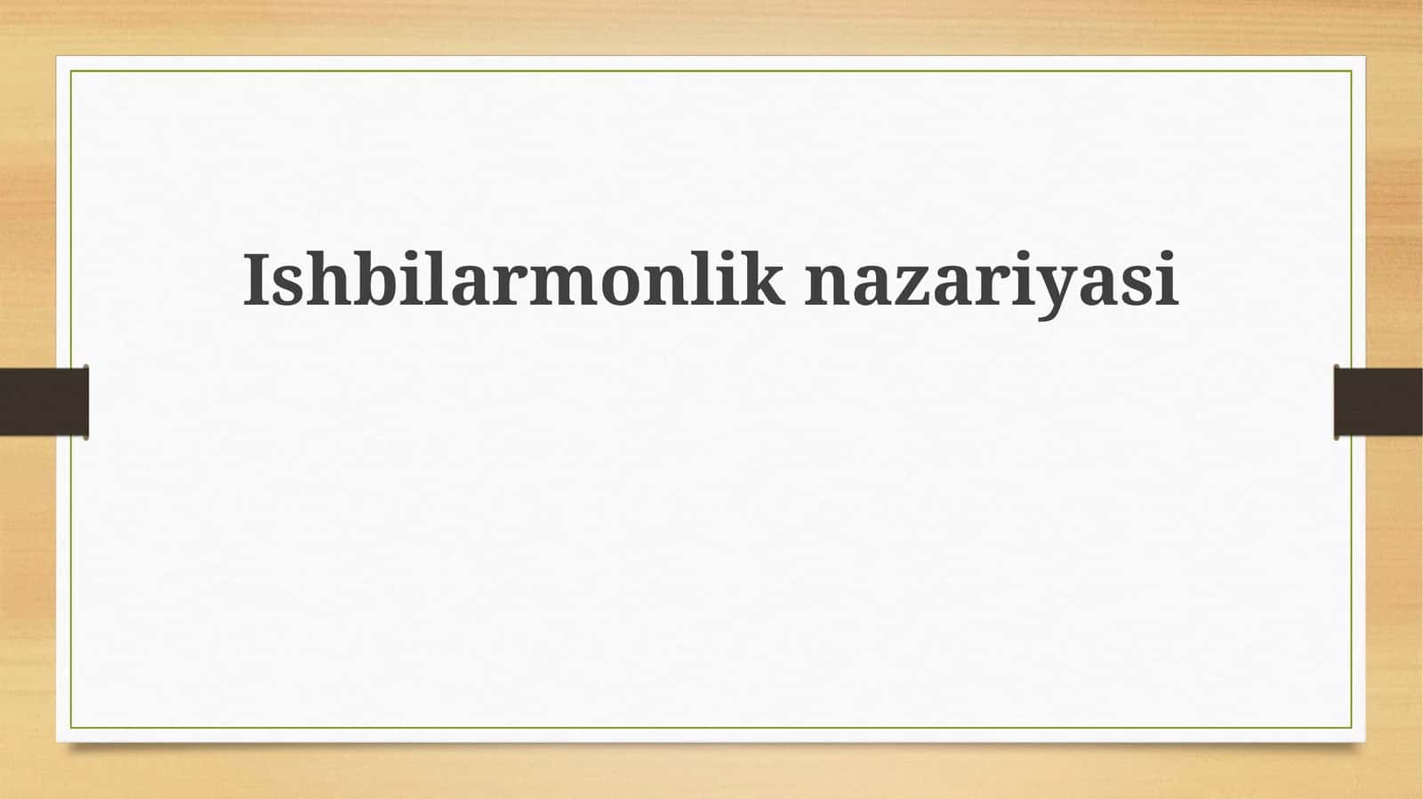 Ishbilarmonliknazariyasi