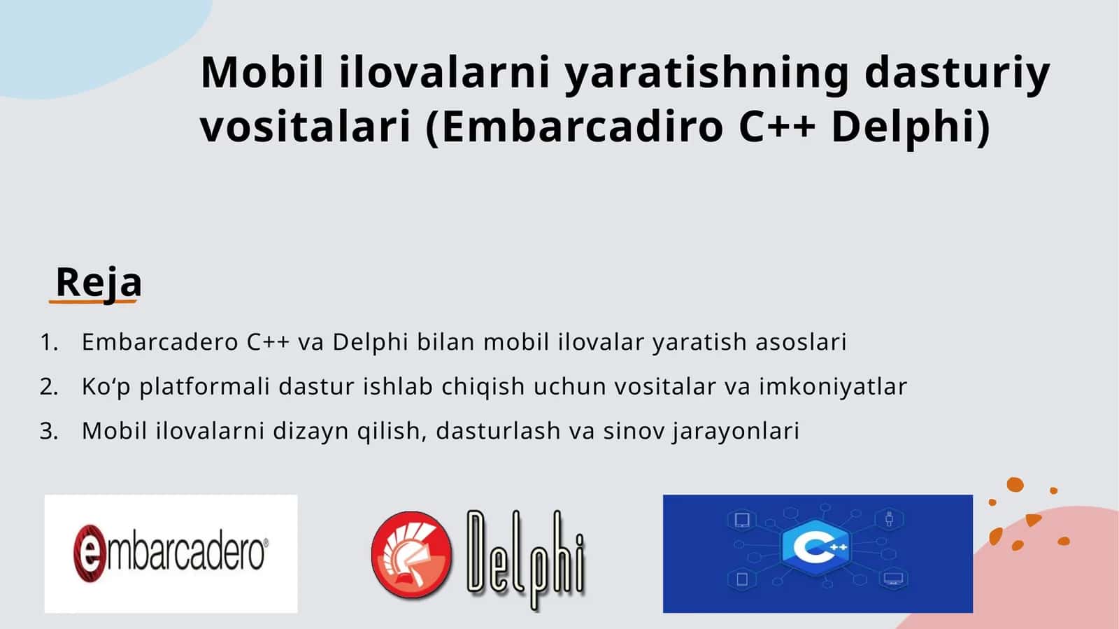 Mobil ilovalarni yaratishning dasturiy va vositalari (Embarcadero C++ Delphi)