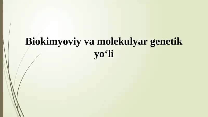 Biokimyoviy va molekulyar genetikyoʻli