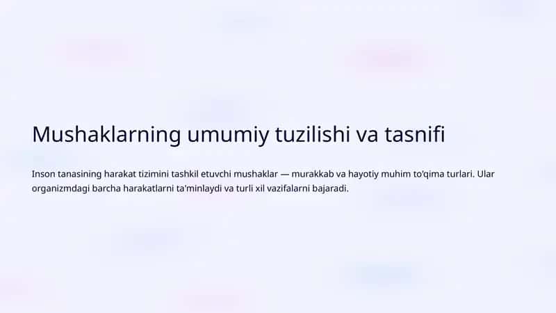 Mushaklarning umumiy tuzilishi va tasnifi